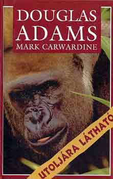 Douglas Adams; Mark Carwardine - Utoljra lthat