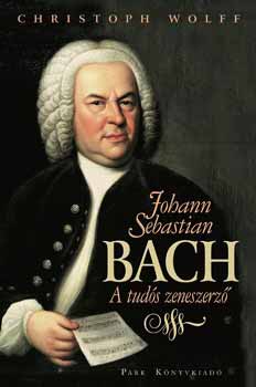 Johann Sebastian Bach - A tuds zeneszerz