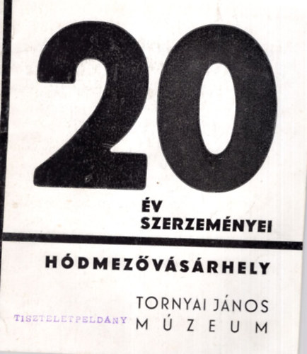 20 v szerzemnyei ( 1945-1965 ) - Hdmezvsrhely Tornyai Jnos Mzeum 1965. prilis