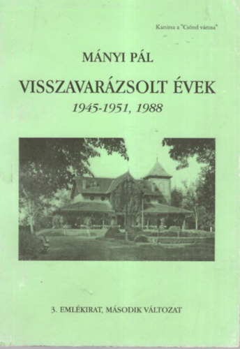 Visszavarzsolt vek 1945-1951, 1988