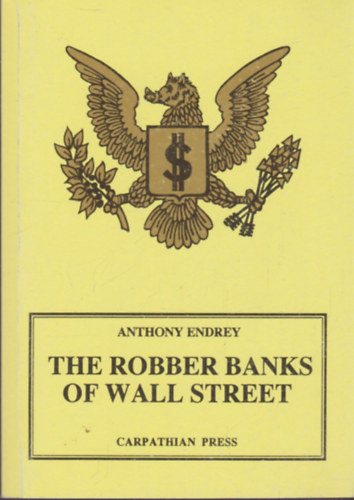 The Robber Banks of Wall Street