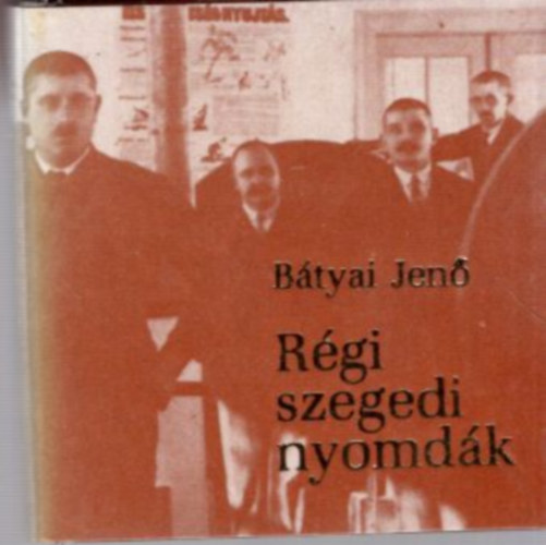 R�gi szegedi nyomd�k - minik�nyv
