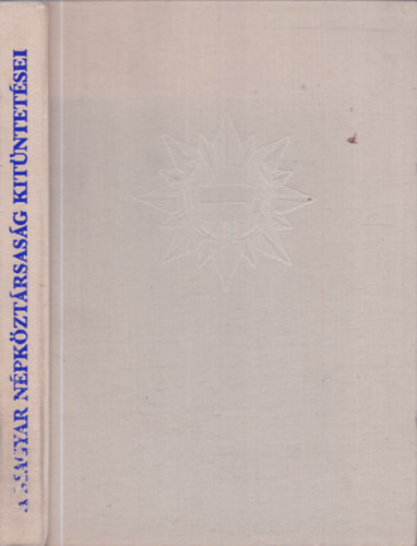 Dr. Besnyő K.-Ruda I. (szerk.) - A Magyar Népköztársaság kitüntetései