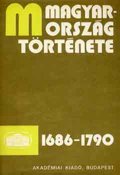 Magyarorszg trtnete 1686-1790 I-II.