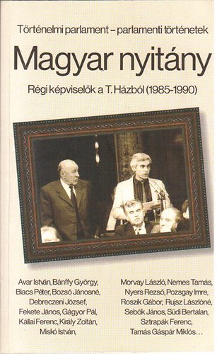 Magyar nyitny - Rgi kpviselk a T. Hzbl (1985-1990)