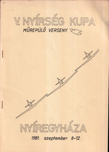 V. Nyrsg Kupa Mrepl Verseny (Nyregyhza 1981. szeptember 8-12.)