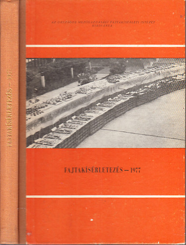 Fajtaksrletezs 1977 (Az Orszgos Mezgazdasgi Fajtaksrleti Intzet kiadvnya)