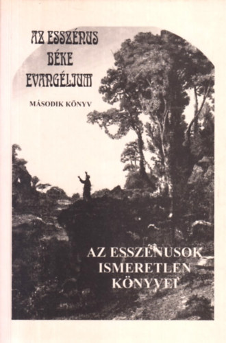 Edmond Bordeaux Szekely - Az essznus bke evanglium II. - Az essznusok ismeretlen knyvei