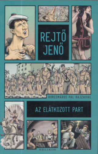 Rejt Jen; Korcsmros Pl - Az eltkozott part