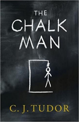 C. J. Tudor - The Chalk Man