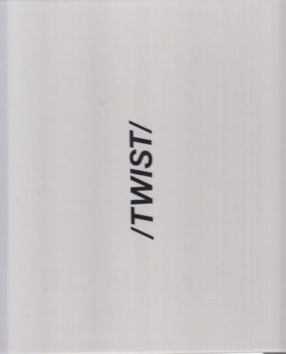 Twist (Lines, photos, texts)