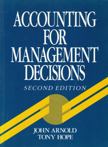 Accounting for Management Decision (Vllalati dntshozatal - angol nyelv)