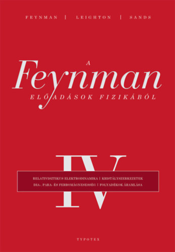 Matthew Sands, Robert B. Leighton Richard P. Feynman - A Feynman-el�ad�sok fizik�b�l IV.