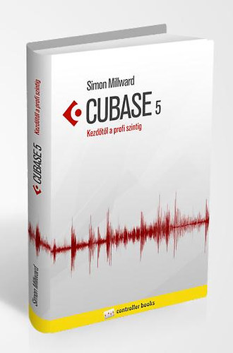 Cubase 5 - Kezdtl a profi szintig