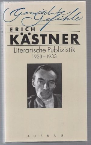 Erich K�stner - Literarische Publizistik 1923-1933