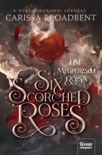 Six Scorched Roses - Hat megperzselt rzsa