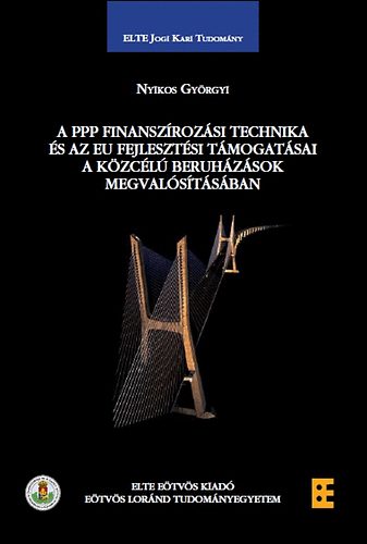 Nyikos Gyrgyi - A PPP finanszrozsi technika s az EU fejlesztsi tmogatsai