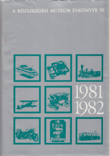 A Kzlekedsi Mzeum vknyve VI. 1981-1982.