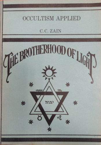 The Brotherhood Of Light XIV. - Occultism Applied