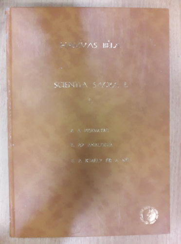 Scientia sacra I. - Az skori emberisg szellemi hagyomnya, 2. ktet (kzirat)