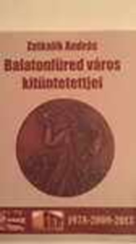 Balatonfred vros kitntetettjei: 1978-2009-2013.