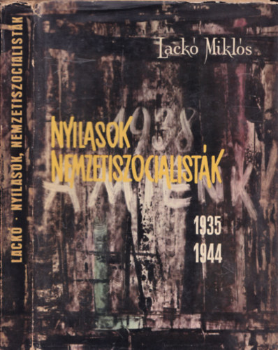 Nyilasok, nemzetszocialistk 1935-1944