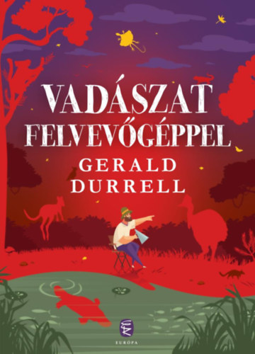 Gerald Durrell - Vadszat felvevgppel