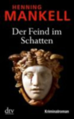 Henning Mankell - Der Feind im Schatten