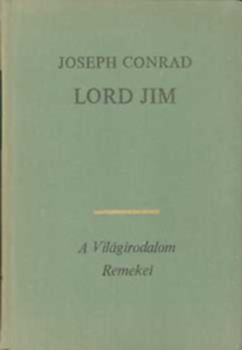 10 db A Vil�girodalom Remekei sorozatb�l: Lord Jim - A tizenh�rmak t�rt�nete - A h�romgarasos reg�ny - Gyermekkorom - A b�v�s bolt - Villette - Henry Hastings kapit�ny I-II. - F� utca - J�zus tan�tv�nyai - A har�csol� - Moszkvai sik�