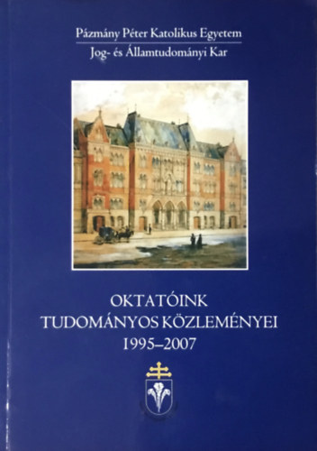 Jobbgyi Gbor  (fszerk.) - Oktatink tudomnyos kzlemnyei 1995-2007