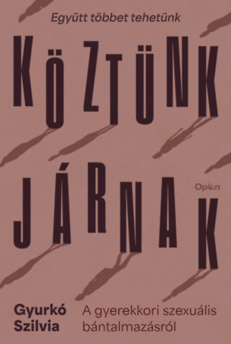 Gyurkó Szilvia - Köztünk járnak
