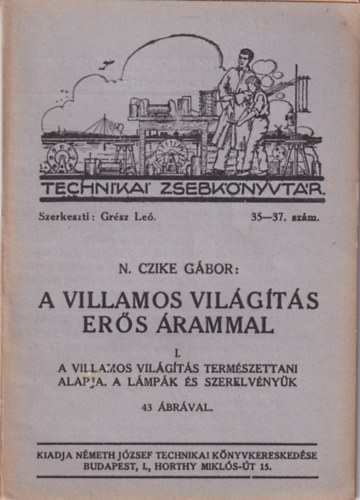 A villamos vil�g�t�s er�s �rammal I. A villamos vil�g�t�s term�szettani alapja. A l�mp�k �s szerelv�ny�k