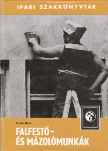Falfest�- �s m�zol�munk�k (Ipari szakk�nyvt�r)