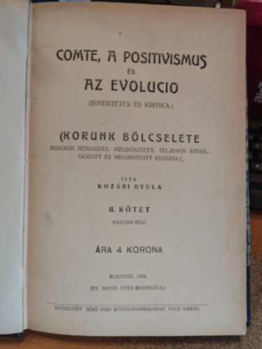 Comte, a positivismus s az evolucio (Ismertets s kritika) II. ktet msodik. rsz