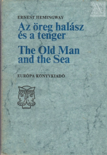 Ernest Hemingway - Az reg halsz s a tenger - The Old Man and The Sea