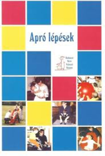 Apr lpsek - Korai fejleszt program lassabban fejld gyermekek s szleik szmra