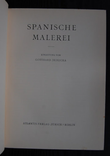 Jedlicka Gotthard - Spanische Malerei