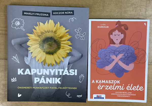 2 db k�nyv fiatal feln�tteknek �s sz�l�knek - Kapunyit�si p�nik, A kamaszok �rzelmi �lete