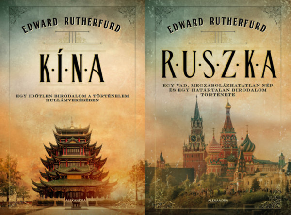 2 db Edward Rutherford t�rt�nelmi reg�ny: K�na - Egy id�tlen birodalom a t�rt�nelem hull�mver�s�ben + Ruszka - Egy vad, megzabol�zhatatlan n�p �s egy hat�rtalan birodalom t�rt�nete