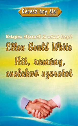 Hit,rem�ny,cselekv� szeretet