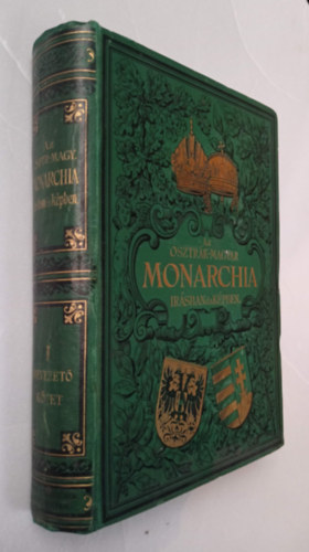 Az Osztr�k-Magyar Monarchia �r�sban �s k�pben I. - Bevezet� k�tet