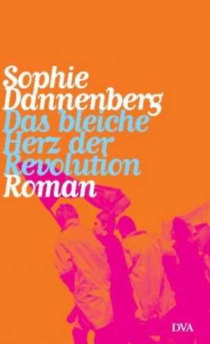 Sophie Dannenberg - Das bleiche Herz der Revolution