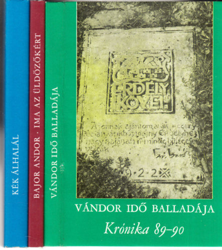 Veress Zoltn  (szerk.), Dvid Gyula (szerk.) Kntor Lajos (szerk.) - Erdly Kvei 1-3. - Vndor Id Balladja (Krnika 80-90), Bajor Andor (Ima az ldzkrt), Kk lhall (Mai erdlyi elbeszlk)