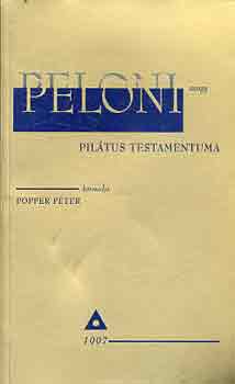 Popper Pter - Peloni avagy Piltus testamentuma
