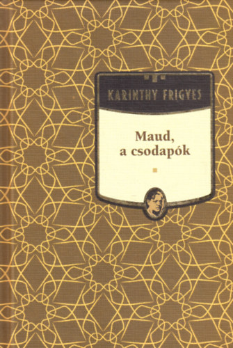 Maud a csodapk - Karinthy Frigyes sorozat 20. ktet