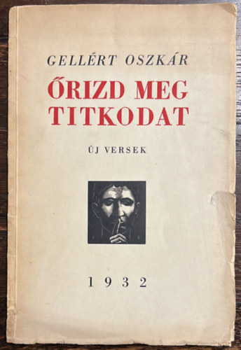 Gellrt Oszkr - rizd meg titkodat (j versek)- I. kiads