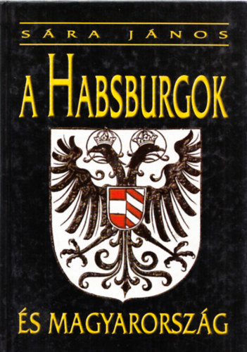 A Habsburgok s Magyarorszg 950-1918