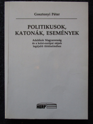 Politikusok, katonk, esemnyek