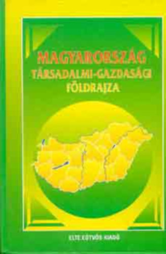 Magyarorszg trsadalmi-gazdasgi fldrajza