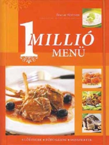 1 milli� men� - El��telek - F�fog�sok - Desszertek